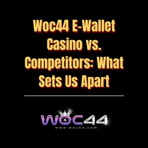 Woc44 E-Wallet Casino vs. Competitors What Sets Us Apart - Logo - woc444